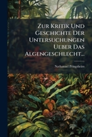 Zur Kritik Und Geschichte Der Untersuchungen Ueber Das Algengeschlecht... 1279515910 Book Cover