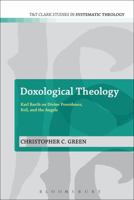 Doxological Theology: Karl Barth on Divine Providence, Evil, and the Angels 0567196518 Book Cover