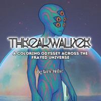 Threadwalker: A Coloring Odyssey Across The Frayed Universe B0FGY1TB1L Book Cover