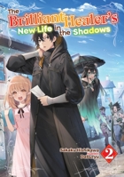 The Brilliant Healer's New Life in the Shadows: Volume 2 (Light Novel) 1718332718 Book Cover