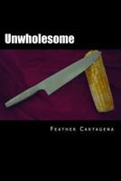 Unwholesome 1494744414 Book Cover