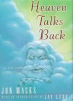 Heaven Talks Back: An Uncommon Conversation 0684852721 Book Cover