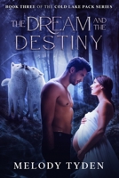The Dream and the Destiny 1739708822 Book Cover