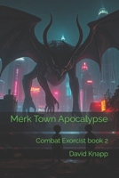 Merk Town Apocalypse: How NOT to be an exorcist in another world 2 (Combat exorcist) B0FNRNRT7R Book Cover