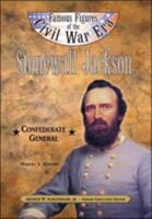 Stonewall Jackson: Confederate General (Famous Figures of the Civil War Era) 0791060020 Book Cover