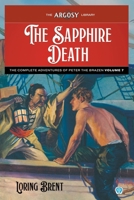 The Sapphire Death: The Adventures of Peter the Brazen, Volume 7 (Argosy Library) 1618278118 Book Cover