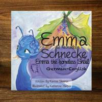 Emma the Homeless Snail - Educational: German-English 1546702822 Book Cover