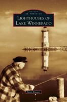 Lighthouses of Lake Winnebago 1467124567 Book Cover