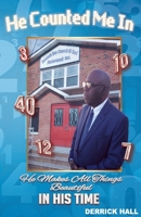 He Counted Me In B08HJ5DDSW Book Cover
