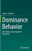 Dominance Behavior: An Evolutive and Comparative Perspective 3030974006 Book Cover