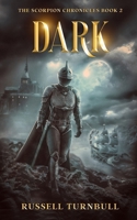 Dark: The Scorpion Chronicles Book 2 B0CR2PLX5W Book Cover