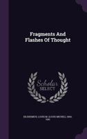 Fragments And Flashes Of Thought 1245796976 Book Cover