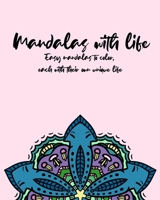 Mandalas with life: Easy mandalas to color, each with their own unique life B0851LN6HQ Book Cover