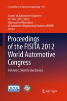 Proceedings of the FISITA 2012 World Automotive Congress: Volume 6: Vehicle Electronics 3642338283 Book Cover