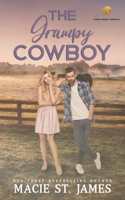 The Grumpy Cowboy: A Sweet Enemies-to-Lovers Romance B0BZF78SLS Book Cover