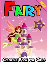 Fairy Coloring Book for Girls Ages 3-6: Mermaids, Fairies: Coloring Book For Girls Age 3-6 - More Than 25 Cute Illustrations For Kids B08P6JPZ21 Book Cover