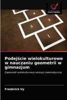 Podejście wielokulturowe w nauczaniu geometrii w gimnazjum 6202763302 Book Cover