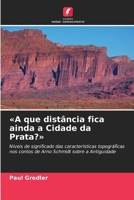 A que distância fica ainda a Cidade da Prata? 6630264282 Book Cover