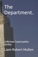 The Department.: A Michael Casoni police thriller. B0F6CK6LLY Book Cover