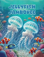 JellyFish Jamboree B0F3RZSZK4 Book Cover