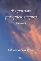 Es por vos por quien suspiro Poemas 1985010771 Book Cover