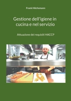 Gestione dell'igiene in cucina e nel servizio: Attuazione dei requisiti HACCP (Portuguese Edition) 3759759009 Book Cover