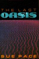 Last Oasis, The 0385308817 Book Cover