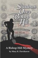 Shadows Over Bishop Hill: A Bishop Hill Mystery 0578908255 Book Cover