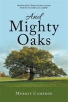 And Mighty Oaks 1543407412 Book Cover