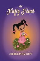 My Firefly Friend 1637926499 Book Cover