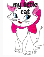 my little cat: enjoy your self coloring pages for kids B08GRLHDHS Book Cover