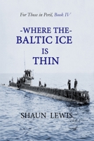 Where the Baltic Ice is Thin B08YS62658 Book Cover