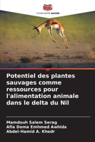 Potentiel des plantes sauvages comme ressources pour l'alimentation animale dans le delta du Nil 620572040X Book Cover