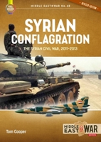 Syrian Conflagration: The Syrian Civil War 2011-2013 1915070813 Book Cover