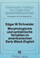 Morphologische Und Syntaktische Variablen Im Amerikanischen «Early» «Black English» 3820459103 Book Cover