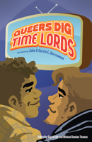 Queers Dig Time Lords 1935234145 Book Cover