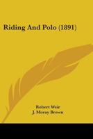 Riding And Polo 0548896569 Book Cover