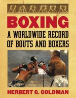 Boxing 4 Volume Set: A Worldwide Record of Bouts and Boxers 0786460547 Book Cover