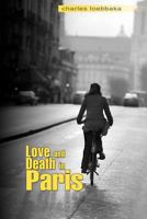 Love and Death in Paris 1466417048 Book Cover