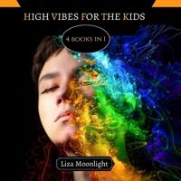 High Vibes for The Kids: 4 Books In 1 9916657807 Book Cover
