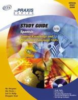 Spanish: Content Knowledge and Productive Language Skills (Praxis Study Guides) 088685282X Book Cover