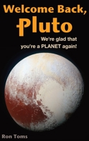 Welcome Back, Pluto: We're glad that you're a PLANET again! 1946767069 Book Cover