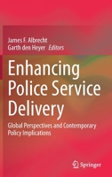 Enhancing Police Service Delivery: Global Perspectives and Contemporary Policy Implications 3030614883 Book Cover
