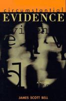 Circumstantial Evidence: A Novel 0805463593 Book Cover