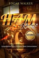 Ham Radio: Comprehensive Basics of Amateur Radio Communications 1541051904 Book Cover