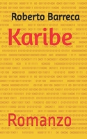 Karibe: Romanzo (Roberto Barreca) (Italian Edition) B0D29WMH1M Book Cover