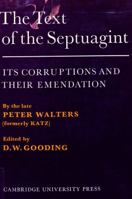 The Text of the Septuagint: Its Corruptions and their Emendation 0521102936 Book Cover