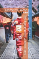 Frame by Frame The Photographer’s Guide to Tokyo (Travel Guides for Photographers) B0DVGXPMZ5 Book Cover