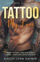 Tattoo My Love B0BZFGDSFX Book Cover