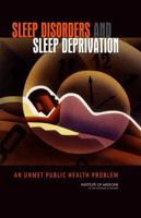 Sleep Disorders And Sleep Deprivation: An Unmet Public Health Problem 0309101115 Book Cover